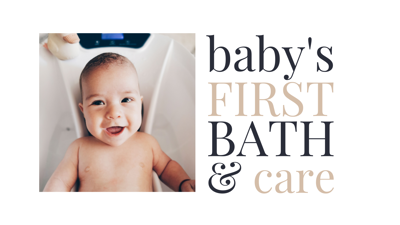 Baby's First Bath & Care